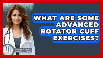 What Are Some Advanced Rotator Cuff Exercises? - Orthopedic Support Network
