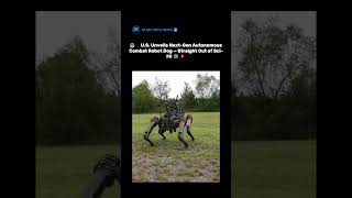 🤖🇺🇸 U.S. Unveils Next-Gen Autonomous Combat Robot Dog — Straight Out of Sci-Fi! ⚙️💥