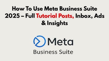 How To Use Meta Business Suite 2025 – Full Tutorial Posts, Inbox, Ads & Insights