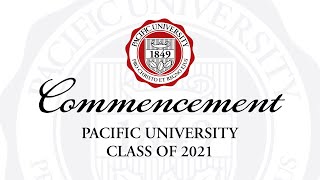Pacific University Commencement | Aug. 14, 2021 | Closed Captioned
