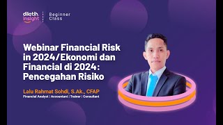 Webinar Financial Risk in 2024/Ekonomi dan Financial di 2024: Pencegahan Risiko - dilatih.co