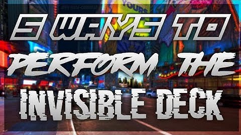 Learn 5 AMAZING Ways to Perform the Invisible Deck.