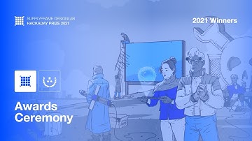 Hackaday Prize 2021: Prize Ceremony