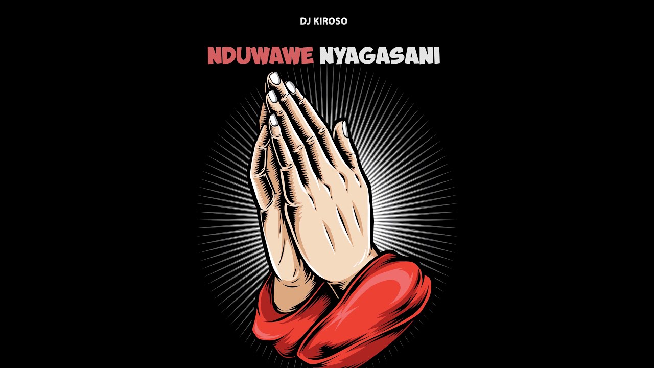 Nduwawe Nyagasani Yesu by DJ Kiroso  Official Audio  Drill version