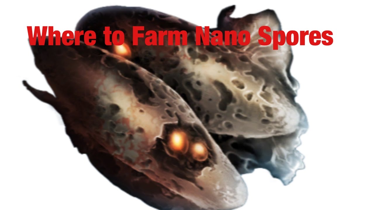 Where to farm Nano Spores 