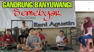 SEMEBYAR - Rani Agustin (Cover Gandrung Banyuwangi)