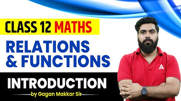 Relations And Functions | Class 12 Maths Chapter 1 | Gagan Makkar Sir