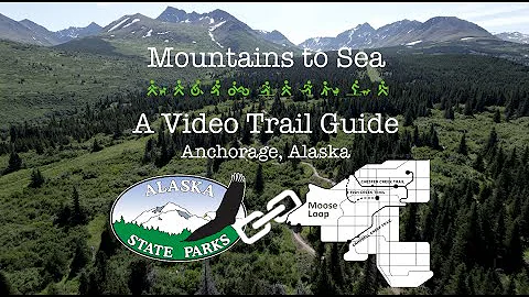 Mountains to Sea: A Video Trail Guide to Chugach S...