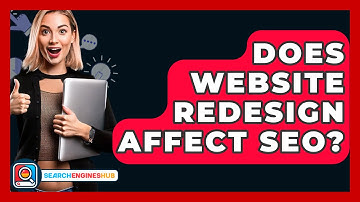 Does Website Redesign Affect SEO? - SearchEnginesHub.com