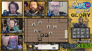 Save or Dice: Glory | Episode 2 - The Heart of the Deal  | Web DM, Nerdarchy, Taking20, EncounterRP