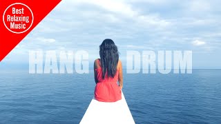 Hang Drum relaxation music (4 hours)