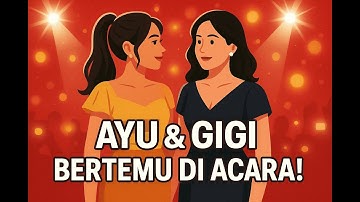 Ayu tinting dan Nagita Slavina bertemu di Acara