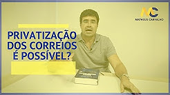 Privatização dos Correios é possível?