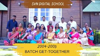 2004-2005 Batch Get-Together | SVN Digital School Reunion Highlights