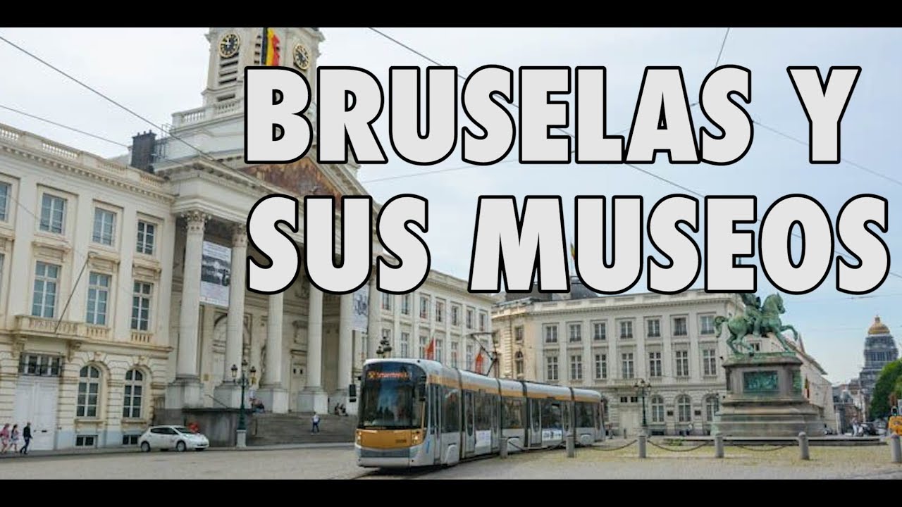 BARCELONAUTES / BRUSELAS Y SUS MUSEOS