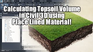 Calculating Topsoil Volume in Civil 3D using Place Lined Material