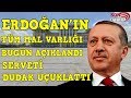 ERDOĞANIN TÜM MAL VARLIĞI RESMİ GAZETEDE AÇIKLANDI (  DUDAK UÇUKLATAN  HAZİNE )