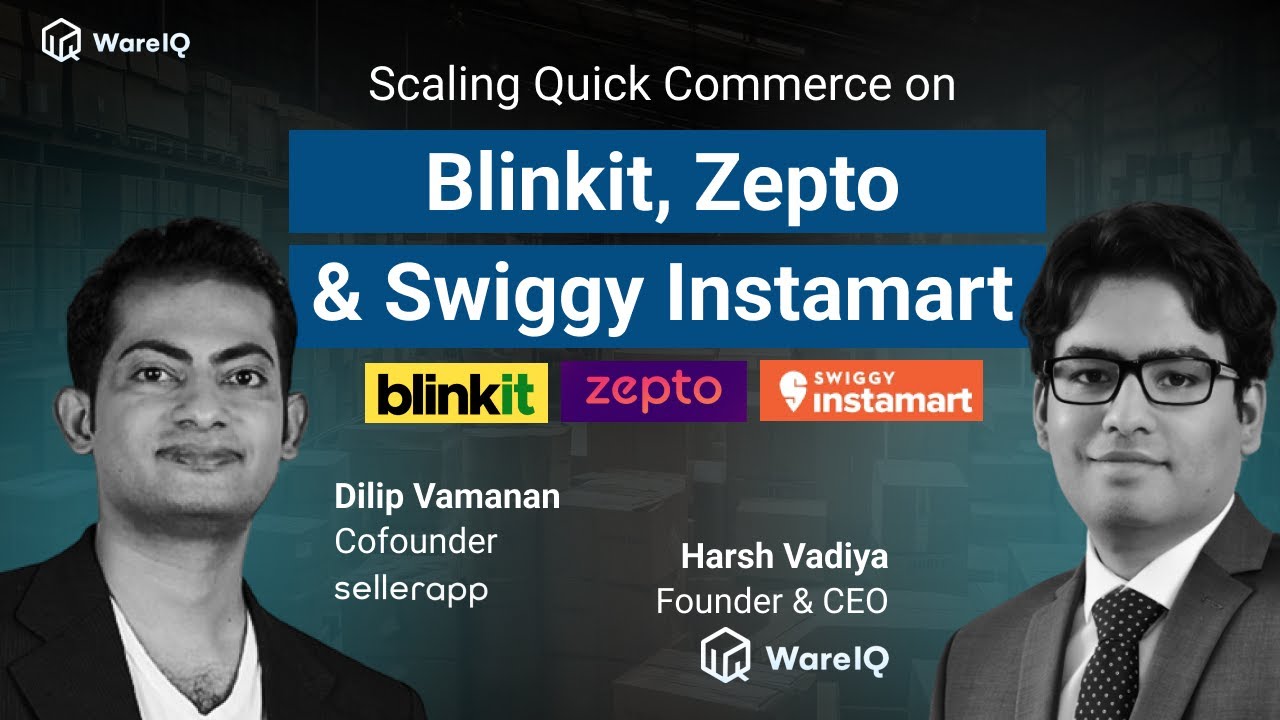 WareIQ x SellerApp Webinar: Scaling Quick Commerce in India - Blinkit, Zepto & Swiggy Instamart