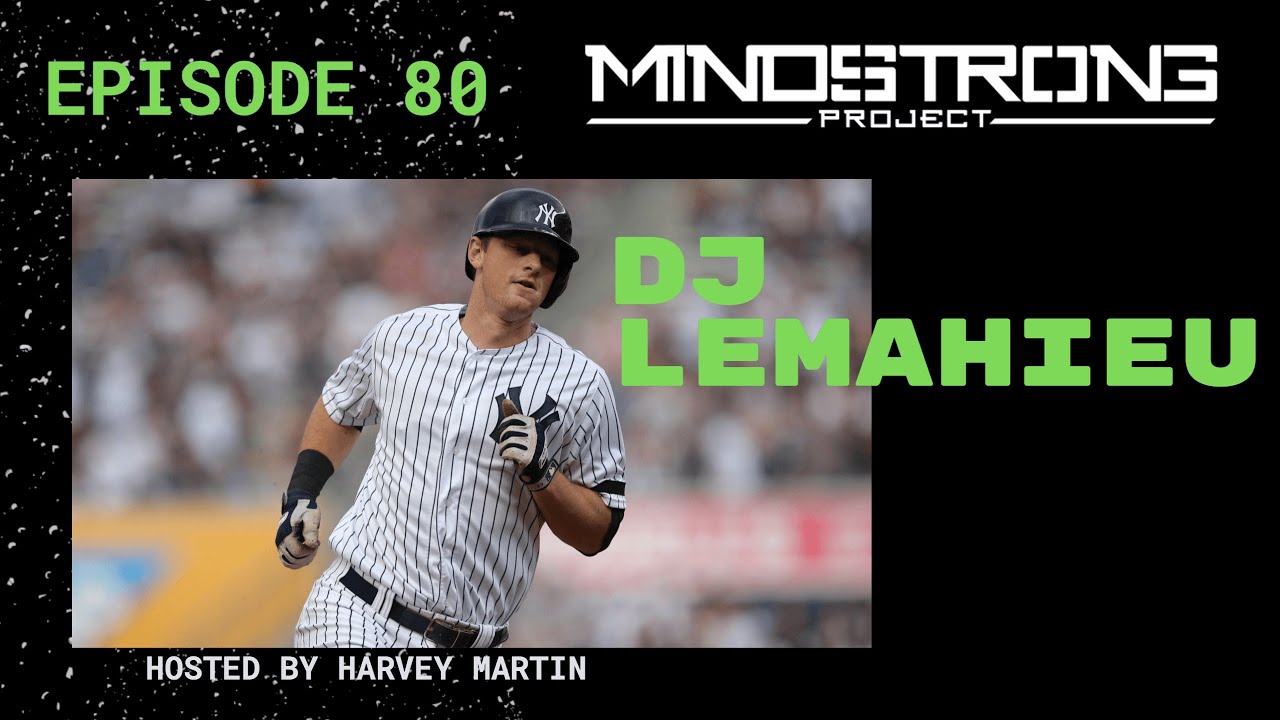 DJ LeMahieu - Episode 80 [The MindStrong Project]
