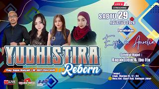 🔴 LIVE YUDHISTIRA REBORN | Pernikahan Ergi & Aurelia | Cipari, 29 AGUSTUS 2026