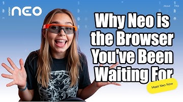 Why Neo is the Browser You