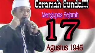 #Kh.Asep Mubarok Terbaru 2020 : Mengupas sejarah 17 Agustus 1945