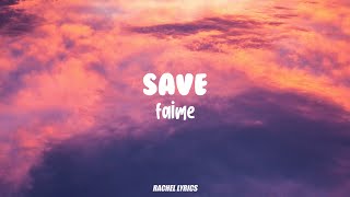 Faime - Save (Lyrics)
