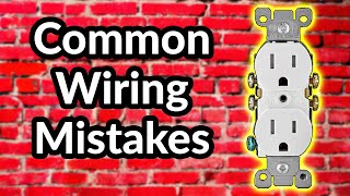 25 most common diy mistakes when wiring outlets / receptacles