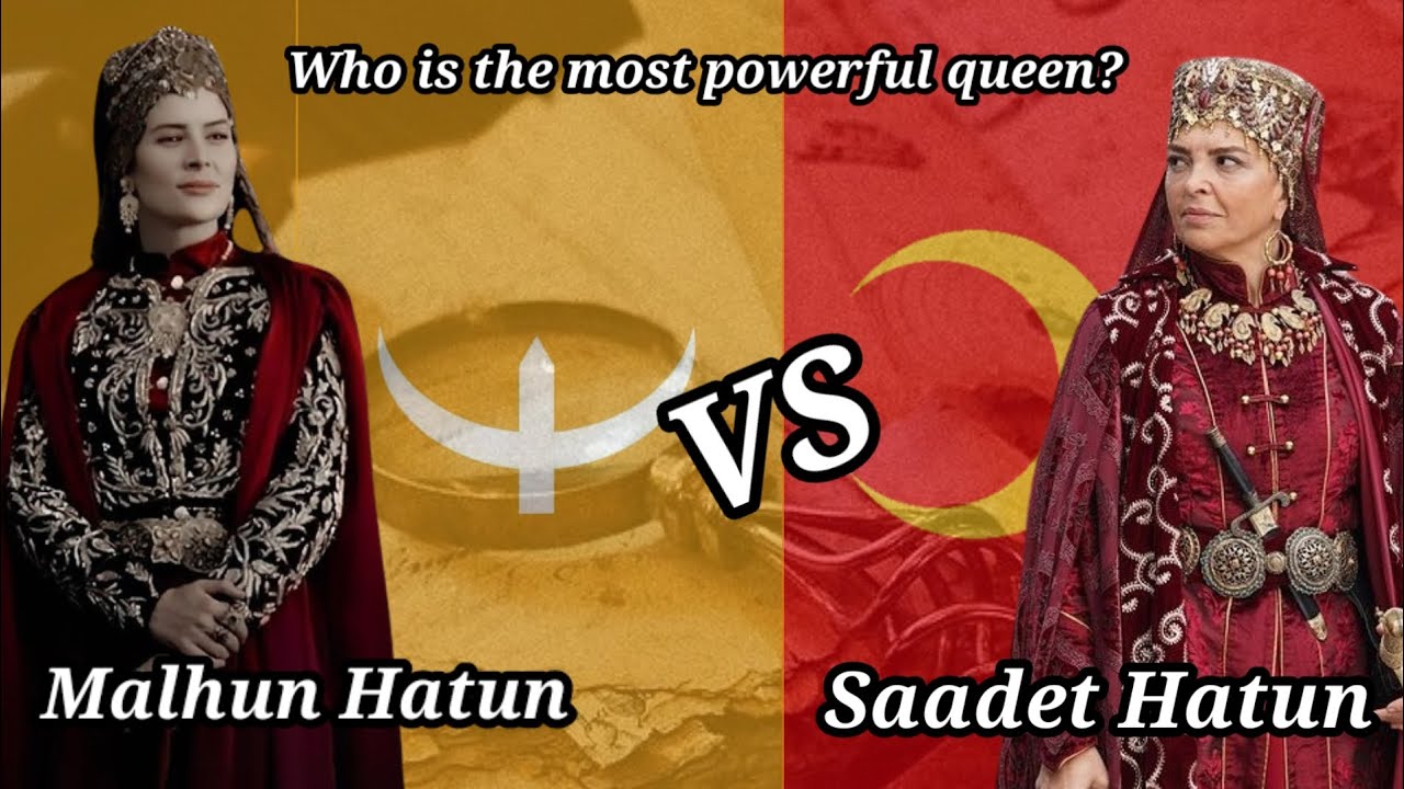 Malhun Hatun VS Saadet Hatun |Complete Comparision | Two Powerful ...