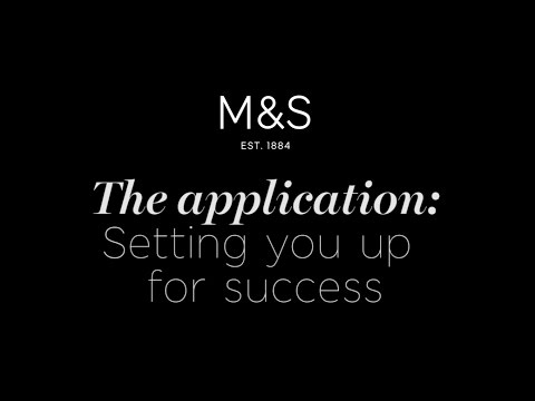 The M&S application: setting you up for success