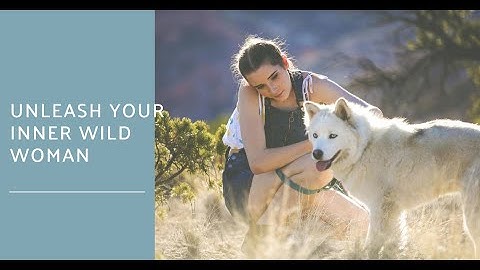introduction of the book “Women Who Run With the Wolves” by Clarissa Pinkola Estés
