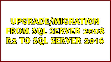 Upgrade/Migration from SQL Server 2008 R2 to SQL Server 2016