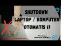 MEMATIKAN ATAU SHUTDOWN LAPTOP/KOMPUTER/PC OTOMATIS PADA WINDOWS