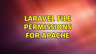 Laravel file permissions for apache (3 Solutions!!)
