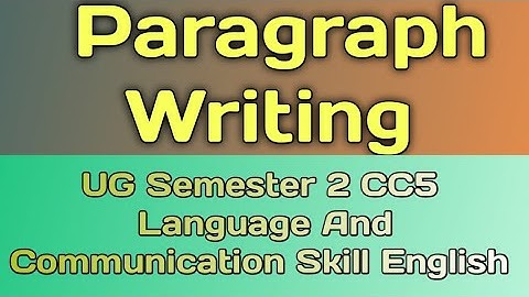 Paragraph Writing | Ug Semester 2 | CC4 | Language And Communication Skill | English Grammar | Vbu 🔥