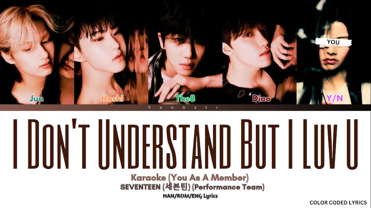 [KARAOKE] SEVENTEEN (Performance Team) - 'I Don't Understand But I Luv U' || 5 Members Ver.