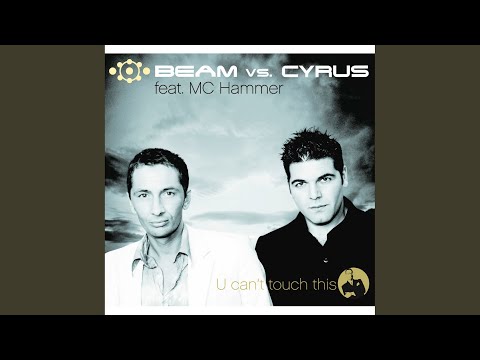 U Can T Touch This Beam Vs Cyrus Radio Mix Lyrics