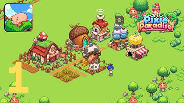 Pixie Paradise Gameplay Walkthrough Tutorial (Android, iOS ) #1