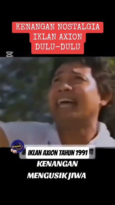 Kenangan Mengusik Jiwa ☺️. Iklan Sabun Axion.