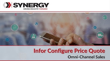 Infor Configure Price Quote (CPQ) - Omni-Channel Sales