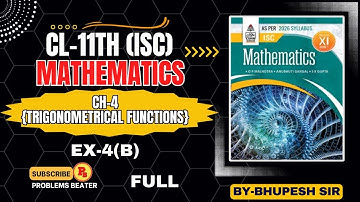 TRIGONOMETRICAL FUNCTIONS || EX-4(B) || FULL || CL-11TH || ISC || OP MALHOTRA @ProblemsBeater ​