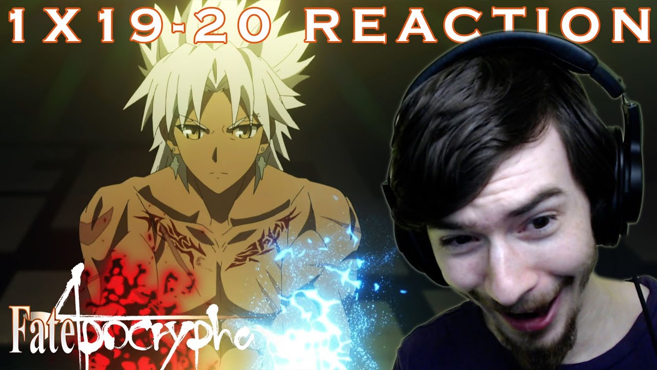 The Final Battle Begins! *FATE/APOCRYPHA* 1x19-20 FIRST REACTION - YouTube