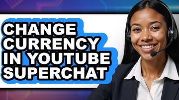 How to Change Currency in Youtube Superchat - Full Guide