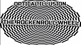 THE ROCKENROLL WHEEL. AN OPTICAL ILLUSION.