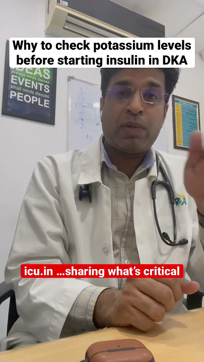 #icushort 52: Why to check potassium levels before starting insulin in DKA