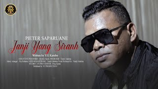 PIETER SAPARUANE || JANJI YANG SIRNA || POP INDONESIA TIMUR || (Official Music Video)