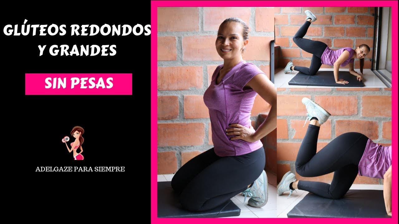 Gluteos grandes sin pesas Gluteos grandes sin pesas