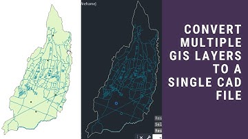 Convert Multiple GIS Layers as Single CAD File