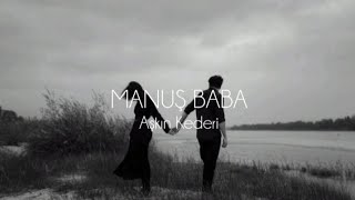 Manuş Baba - Aşkin Kederi̇ Sözleri̇