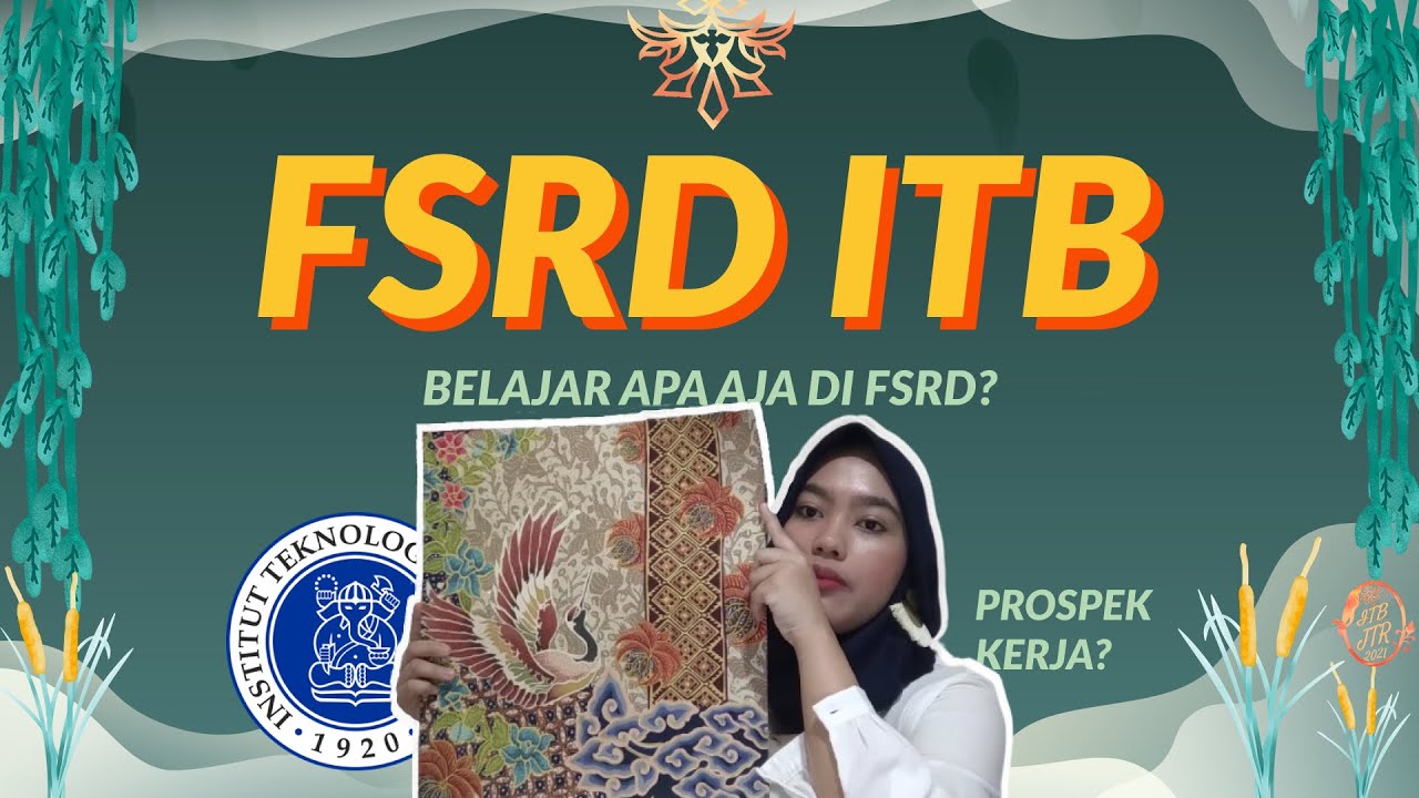 BUAT YANG BERJIWA SENI | BEDAH FAKULTAS: FSRD ITB